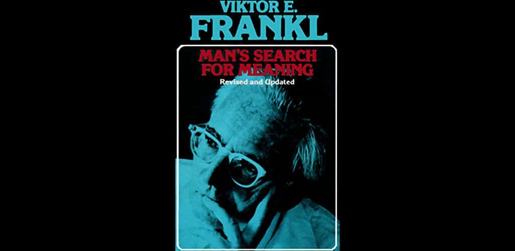 10MansSearch - Online Tech Tips Man’s Search for Meaning by Viktor E. Frankel image - 10MansSearch